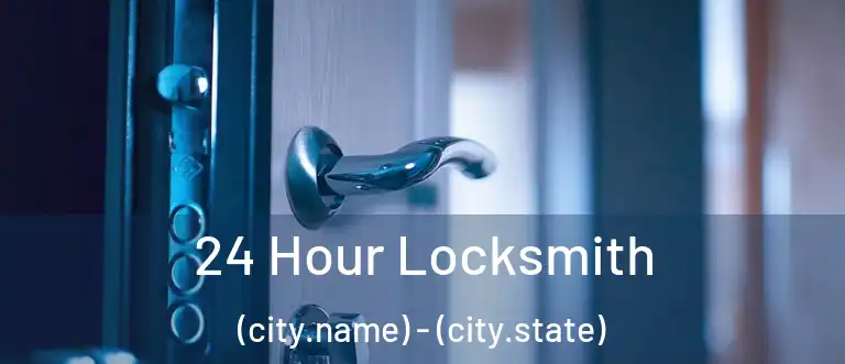  24 Hour Locksmith (city.name) - (city.state)